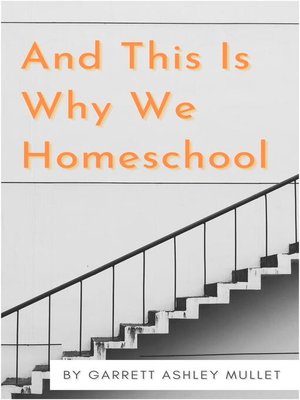 cover image of And This Is Why We Homeschool